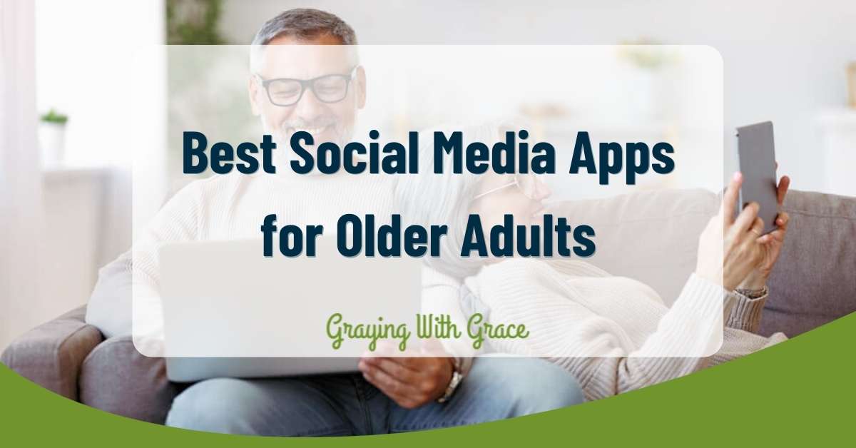 Best Social Media Apps for Older Adults